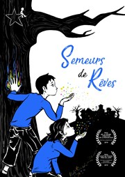 Semeurs de Rêves Thtre de l'Etincelle Affiche