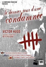 Le dernier jour d'une condamnée Thtre Le Petit Manoir Affiche