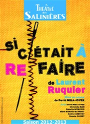 Si c'était à refaire | de Laurent Ruquier Thtre des Salinires Affiche