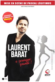 Laurent Barat dans Laurent Barat a presque grandi ! | + 1ère partie Thtre de Verdure Affiche