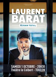 Laurent Barat dans Écran total Thtre Le Colbert Affiche