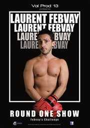 Laurent Febvay dans Round one show Thtre des Oiseaux Affiche