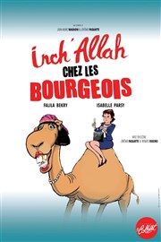 Inch'allah chez les bourgeois Thtre Le Colbert Affiche