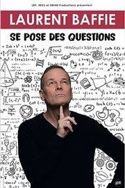 Laurent Baffie dans Laurent Baffie se pose des questions Centre culturel communal Jacques Prvert Affiche