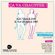 Ca va chauffer Tho Thtre - Salle Tho Affiche