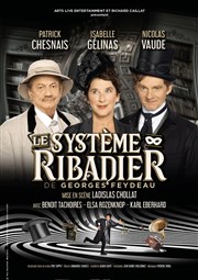 Le Système Ribadier | avec Patrick Chesnais et Isabelle Gélinas Opra Thtre Affiche