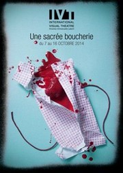 Une sacrée boucherie IVT International Visual Thtre Affiche