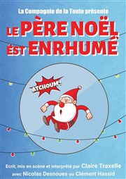 Le Père Noël est enrhumé La comdie de Marseille (anciennement Le Quai du Rire) Affiche