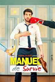 Manuel Salmero dans Manuel de Survie Studio Marie Bell au Thtre du Petit Gymnase Affiche