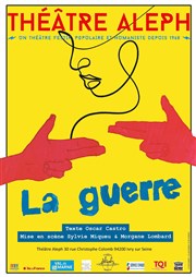 La Guerre Thtre Aleph Affiche