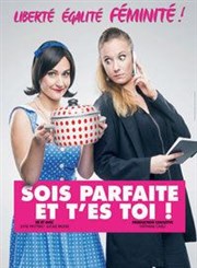 Sois parfaite et t'es toi ! La Comdie du Mas Affiche