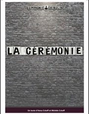 La Cérémonie Thtre El Duende Affiche