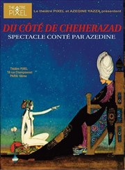 Du coté de Cheherazad Thtre Pixel Affiche