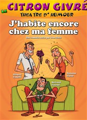 J'habite encore chez ma femme Le Citron Givr Affiche