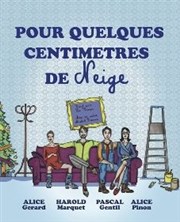 Pour quelques centimètres de neige La Boite  Rire Affiche