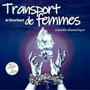 Transport de femmes Thtre de l'Embellie Affiche