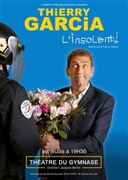 Thierry Garcia dans L'insolent ! Studio Marie Bell au Thtre du Petit Gymnase Affiche