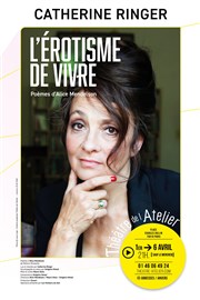 Catherine Ringer dans L'érotisme de vivre Thtre de l'Atelier Affiche