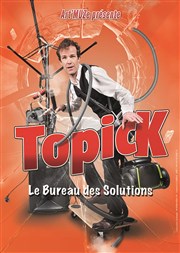 Topick dans Le Bureau des Solutions Thtre Daudet Affiche