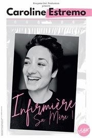 Caroline Estremo dans Infirmière sa mère Espace Julien Affiche