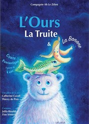 L'Ours, la truite et la banane Thtre de la Cit Affiche