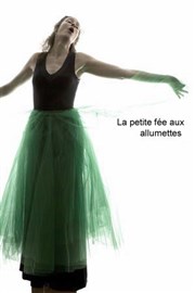 La petite fée aux allumettes Thtre de l'Epe de Bois - Cartoucherie Affiche