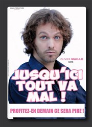 Olivier Maille dans Jusq'ici tout va mal Pniche Thtre Story-Boat Affiche