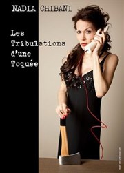 Nadia Chibani dans Les tribulations d'une toquée Entracte Saint Martin Affiche