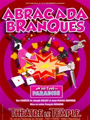 AbracadaBranques ! (On ira tous au Paradise) Apollo Thtre - Salle Apollo 90 Affiche