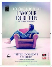 Frederic Beigbeder dans L'amour dure 1h15 Thtre Edouard VII Affiche