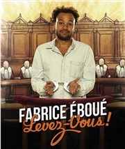 Fabrice Eboué dans Fabrice Eboué, Levez-vous ! Centre culturel Jacques Prvert Affiche