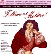 Follement, Molière ! Thtre des Abondances Affiche