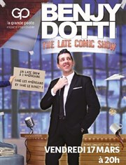 Benjy Dotti dans The Late Comic Show La grande poste - Espace improbable Affiche