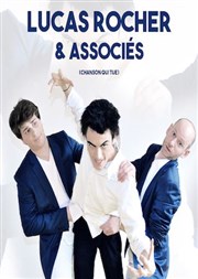 Lucas Rocher & Associés (chanson qui tue) Thtre du Marais Affiche