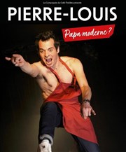 Pierre-Louis dans Papa moderne ? Comdie La Rochelle Affiche