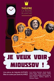 Je veux voir Mioussov La Reine Blanche Affiche