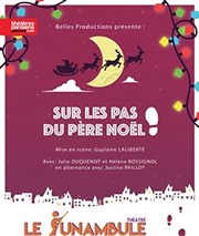 Sur les pas du Père Noël Le Funambule Montmartre Affiche