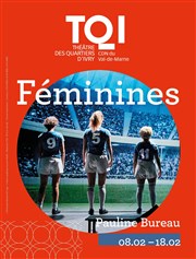 Féminines Thtre des Quartiers d'Ivry - La Fabrique Affiche