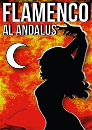 Al andalus flamenco nuevo | Fuego Salle Molire Affiche