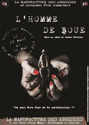 L'homme de boue La Manufacture des Abbesses Affiche