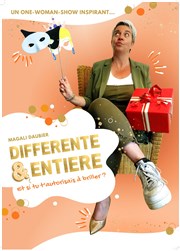 Magali Daubier dans Différente & Entière... Et si tu t'autorisais à briller ? Petit Kursaal Affiche