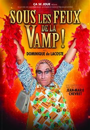 Sous les Feux de la Vamp Thtre Traversire Affiche