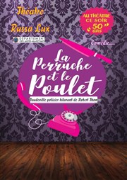 La Perruche et le poulet Theatre la licorne Affiche