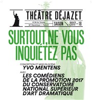 Surtout ne vous inquiétez pas Thtre Djazet Affiche