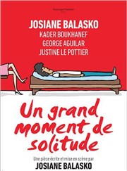 Un grand moment de solitude | Avec Josiane Balasko Maison de la Culture Affiche