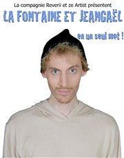 Jeangael Ferry dans La Fontaine et Jeangaël, en un seul mot! Le Paris de l'Humour Affiche