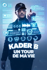 Kader B dans Un tour de ma vie L'Odeon Montpellier Affiche