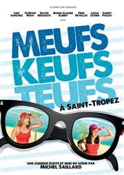 Meufs keufs teufs à Saint Tropez Le Point Comdie Affiche