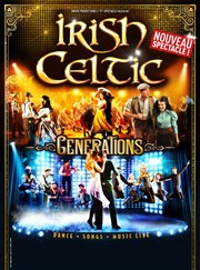 Irish Celtic | Generations Thtre de Longjumeau Affiche