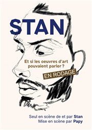 Stan dans Et si les oeuvres d'art pouvaient parler | En rodage L'Art D Affiche